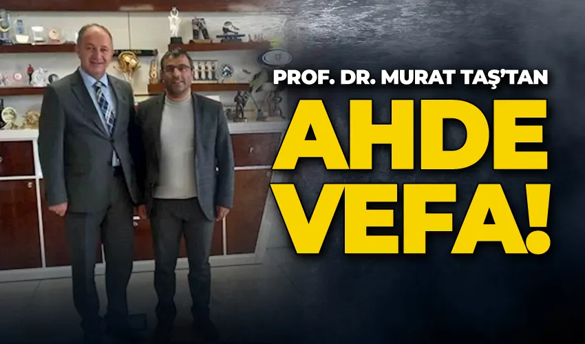 Taş’tan  ahde vefa