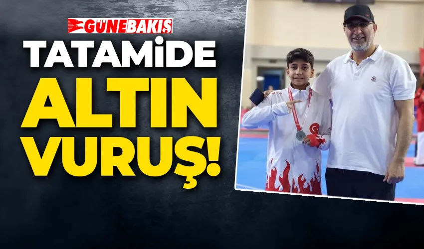 TATAMİDE ALTIN VURUŞ!