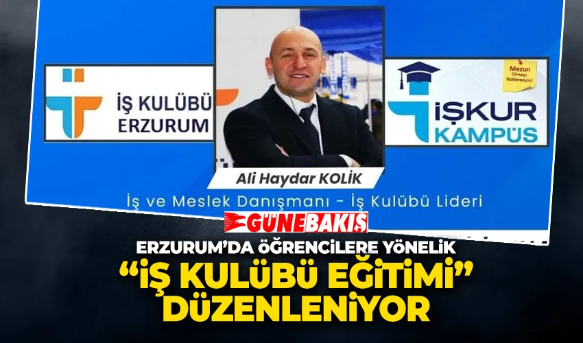 Erzurum’da Öğrencilere Yönelik “İş Kulübü Eğitimi” Düzenleniyor