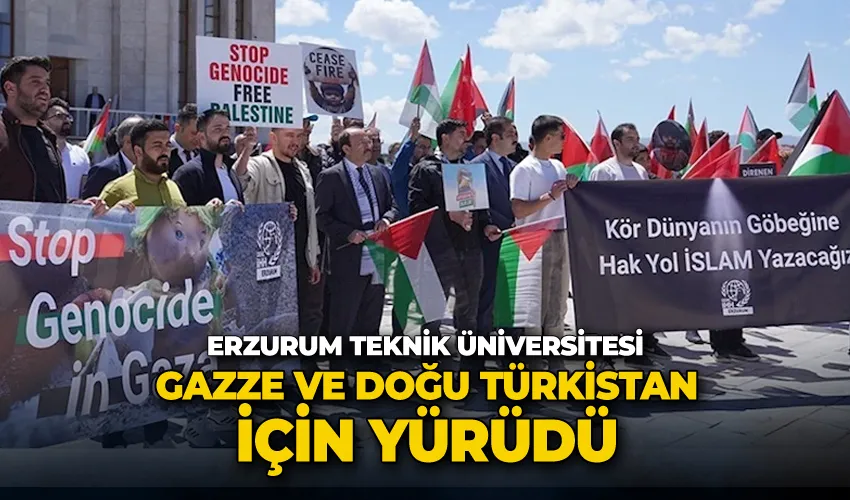 ETÜ, Gazze ve Doğu Türkistan için yürüdü