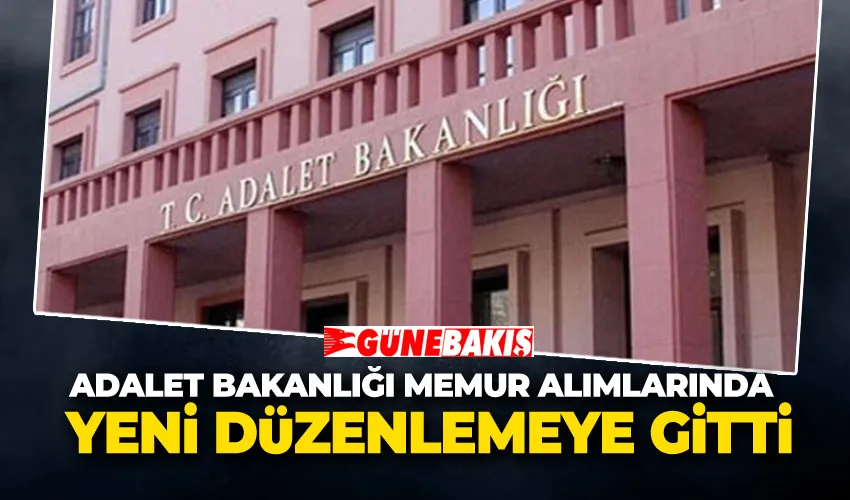 Adalet BakanlığıMemur Alımlarında Yeni Düzenlemeye Gitti