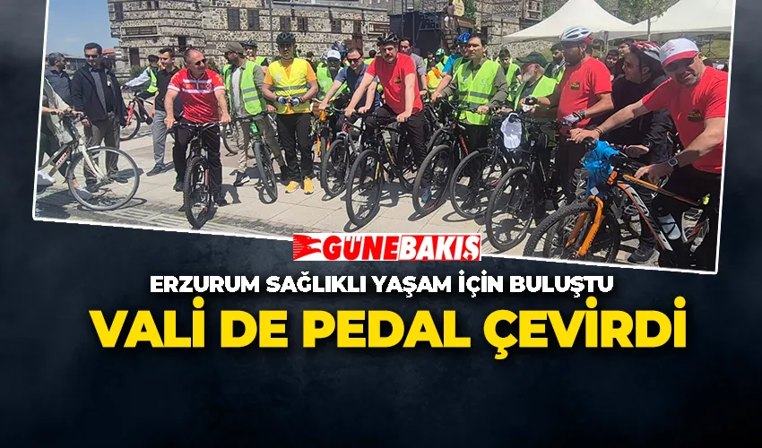 SAĞLIK İÇİN PEDALLAR VALİYLE BERABER ÇEVRİLDİ