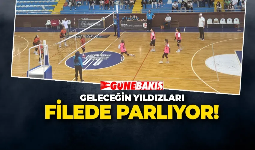 GELECEĞİN YILDIZLARI FİLEDE PARLIYOR!