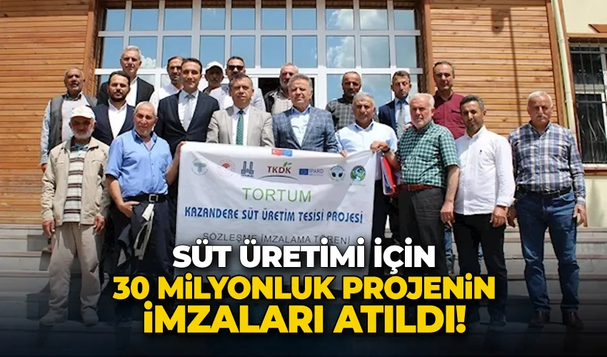 Süt üretimi için 30 milyonluk projenin imzaları atıldı