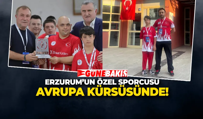 ERZURUM’UN ÖZEL SPORCUSU AVRUPA KÜRSÜSÜNDE!