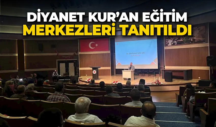 Diyanet Kur’an Eğitim Merkezleri tanıtıldı