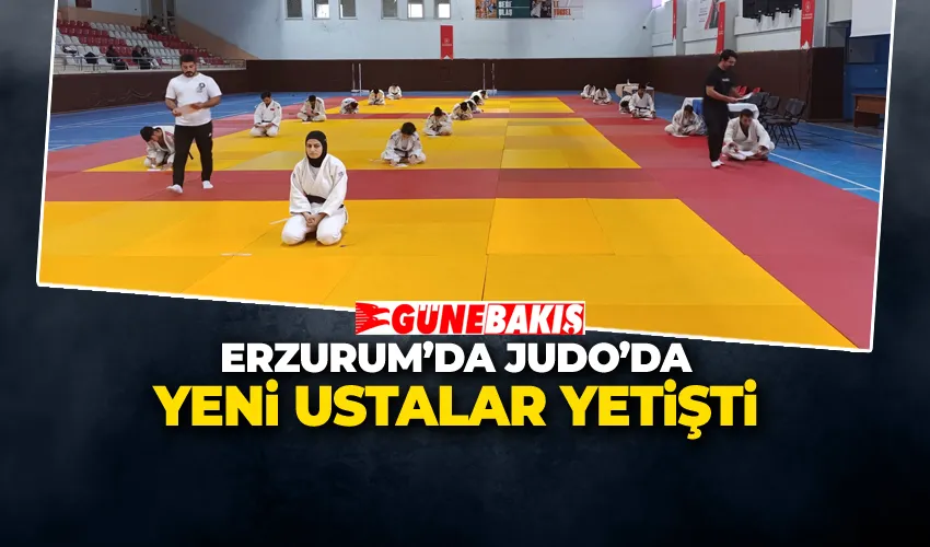 ERZURUM’DA JUDO’DA YENİ USTALAR YETİŞTİ