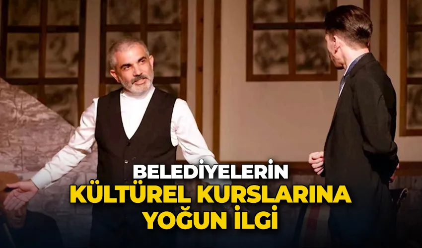 Belediyelerin kültürel kurslarına yoğun ilgi