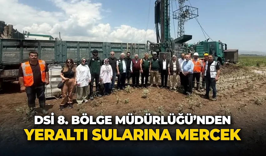 DSİ’den yeraltı sularına mercek