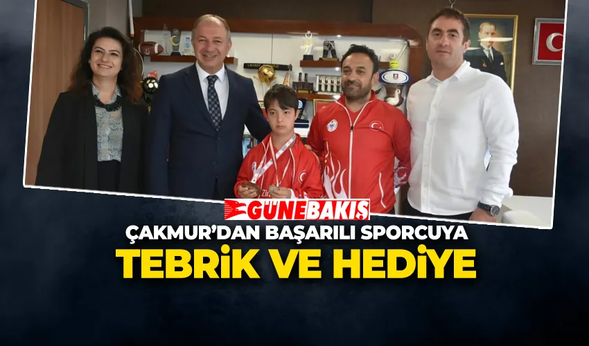 ÇAKMUR’DAN BAŞARILI SPORCUYA TEBRİK VE HEDİYE