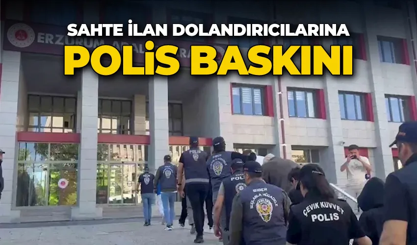 Sahte ilan dolandırıcılarına polis baskını