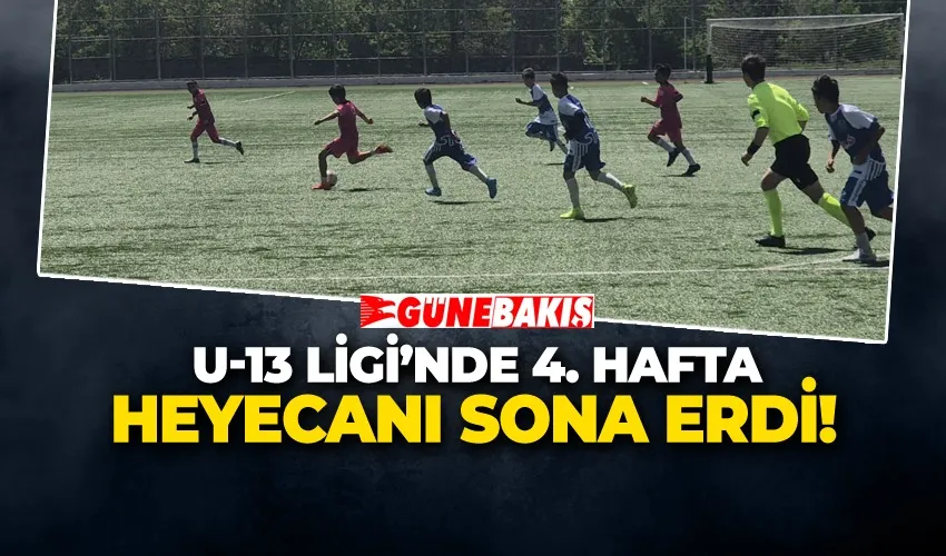 U-13 LİGİ’NDE 4. HAFTA HEYECANI SONA ERDİ!