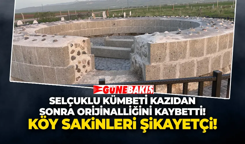 Selçuklu Kümbeti Kazıdan Sonra Orijinalliğini Kaybetti! Köy Sakinleri Şikayetçi! 