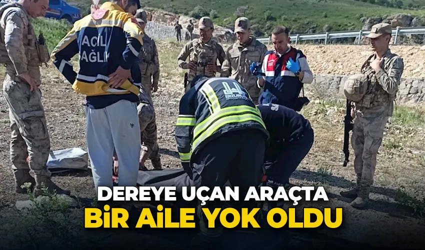 Dereye uçan araçta bir aile yok oldu
