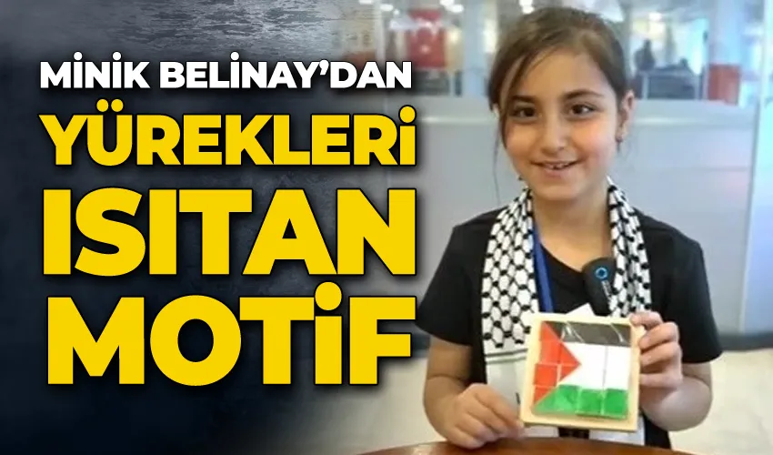 Minik Belinay’dan yürekleri ısıtan motif