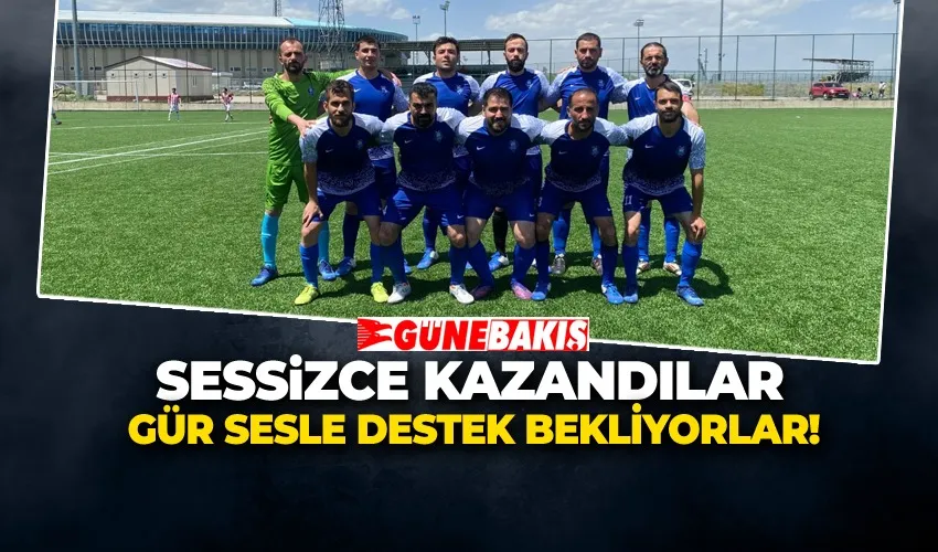 SESSİZCE KAZANDILAR GÜR SESLE DESTEK BEKLİYORLAR!