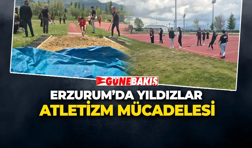 ERZURUM’DA YILDIZLAR ATLETİZM MÜCADELESİ