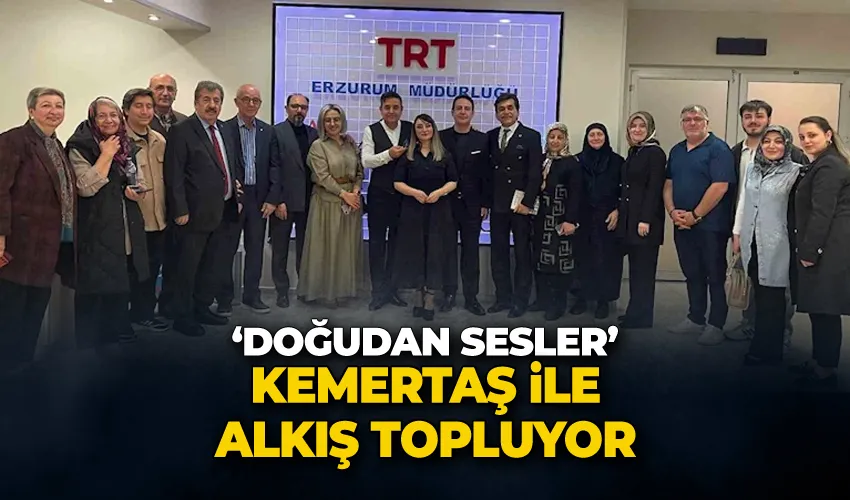 ‘Doğudan sesler’ Kemertaş ile alkış topluyor