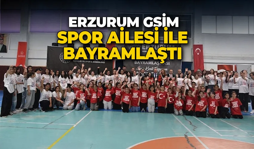 Erzurum GSİM spor ailesi ile bayramlaştı