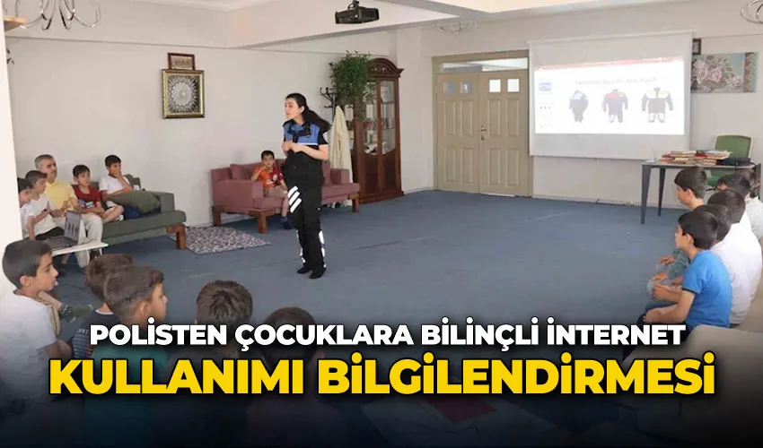 Polisten çocuklara bilinçli internet kullanımı bilgilendirmesi