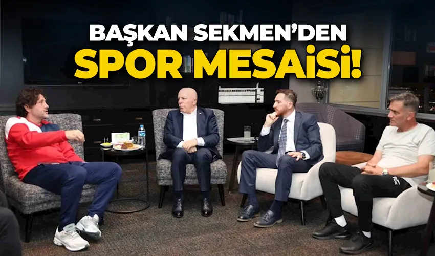 Sekmen’den spor mesaisi