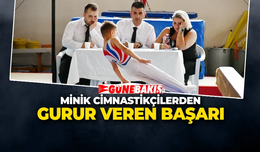 MİNİK CİMNASTİKÇİLERDEN GURUR VEREN BAŞARI