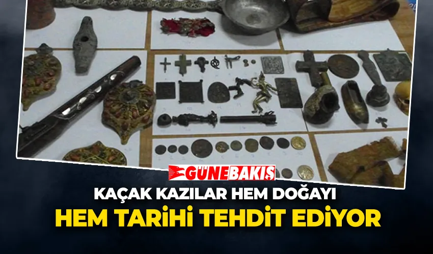 Kaçak kazılar hem tarihi hem doğayı tehdit ediyor 