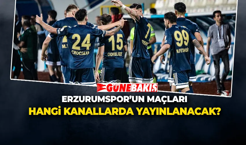 ERZURUMSPOR’UN MAÇLARI KİMDE? İŞTE DADAŞ’I EKRANDA YAKALAYACAĞINIZ KANALLAR  
