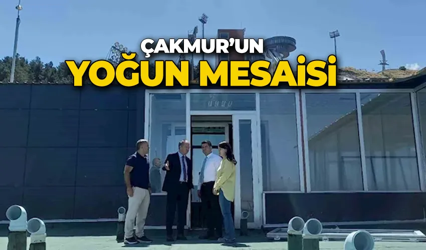 Çakmur’un yoğun mesaisi