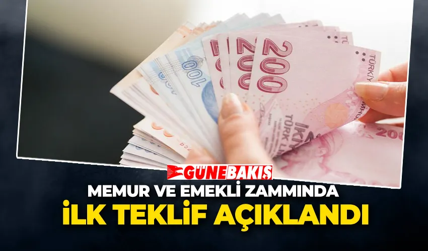 Memur ve Emekli Zammında İlk Teklif Açıklandı
