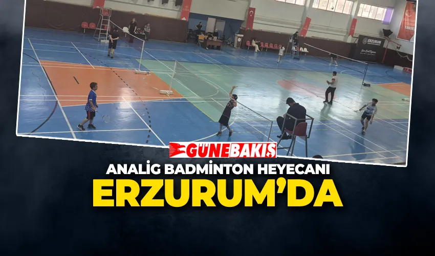 ANALİG Badminton Heyecanı Erzurum’da