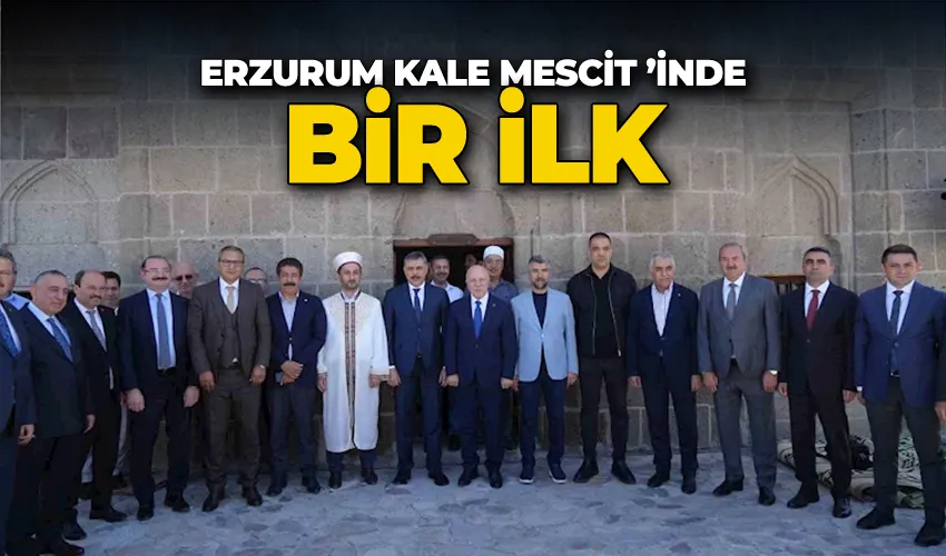 Erzurum Kale Mescit ’inde bir ilk