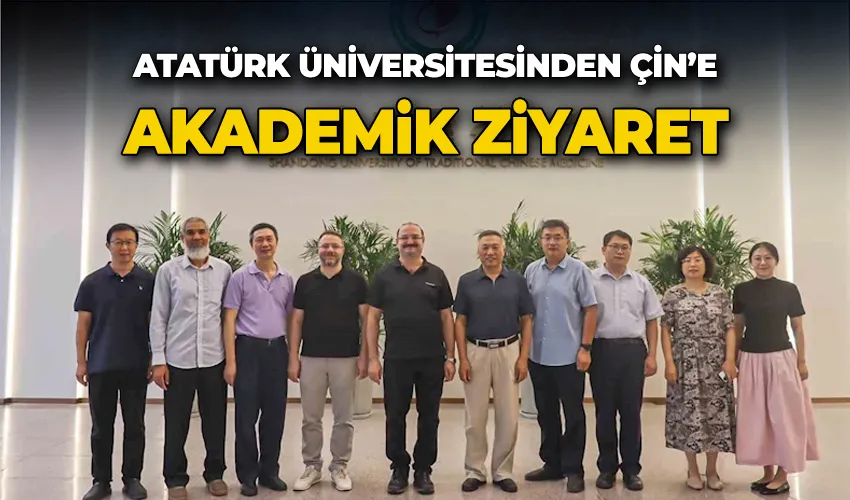 Atatürk Üniversitesinden Çin’e akademik ziyaret