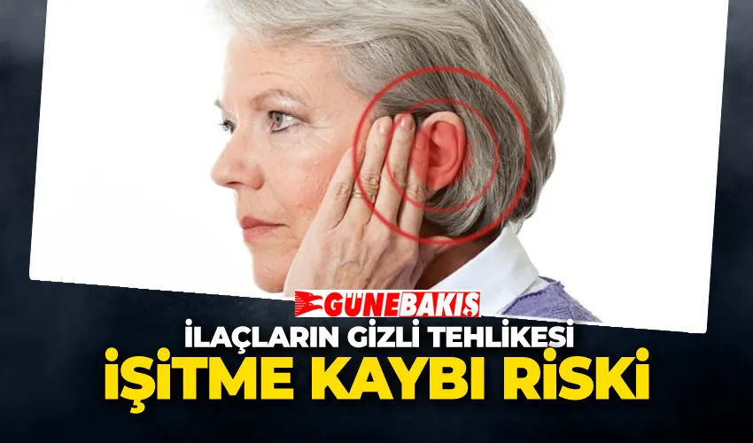 İlaçların Gizli Tehlikesi: İşitme Kaybı Riski