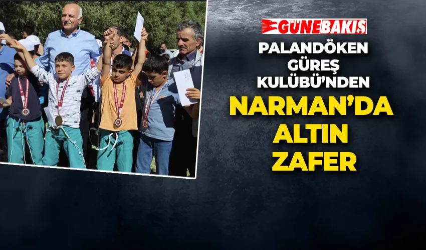 PALANDÖKEN GÜREŞ KULÜBÜ’NDEN NARMAN’DA ALTIN ZAFER