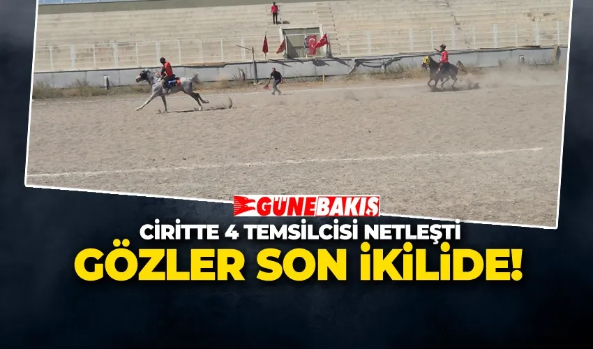 CİRİTTE 4 TEMSİLCİSİ NETLEŞTİ GÖZLER SON İKİLİDE!