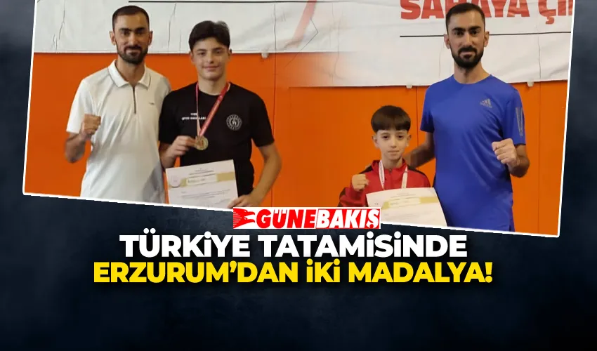 TÜRKİYE TATAMİSİNDE ERZURUM’DAN İKİ MADALYA!