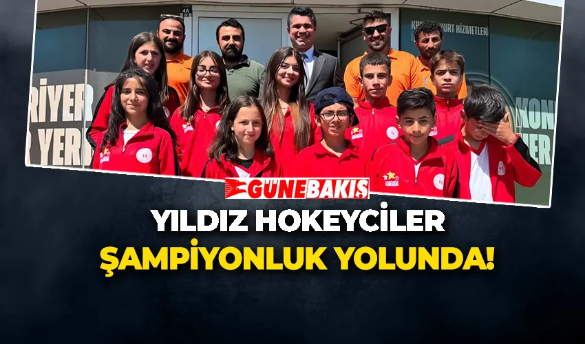 YILDIZ HOKEYCİLER ŞAMPİYONLUK İÇİN YOLA ÇIKTI!