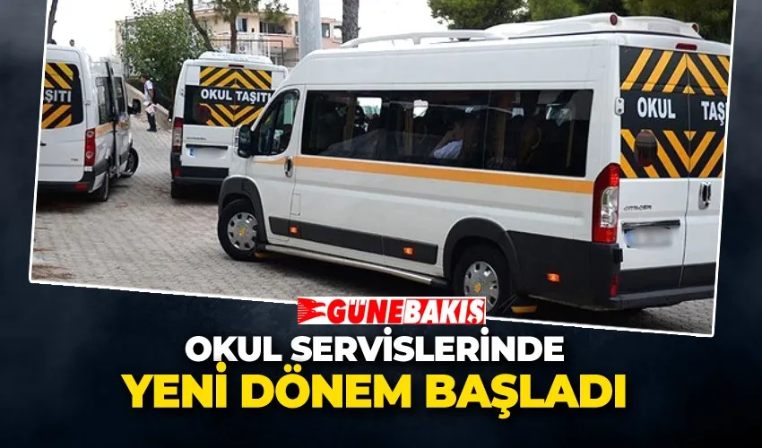 Okul Servislerinde Yeni Dönem Başladı