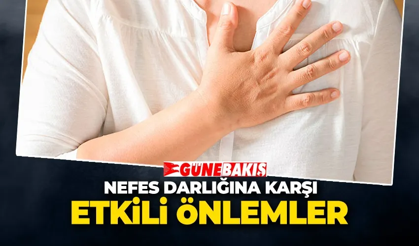 Nefes Darlığına Karşı Etkili Önlemler