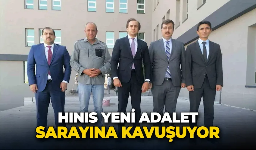 Hınıs yeni adalet sarayına kavuşuyor