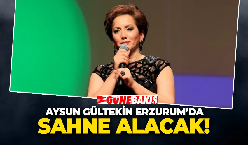 Aysun Gültekin Erzurum’da Sahne Alacak