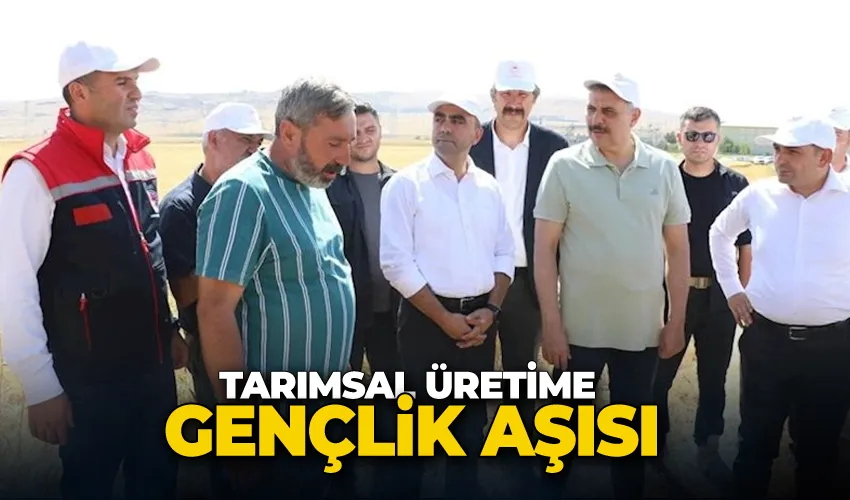 Tarımsal üretime gençlik aşısı