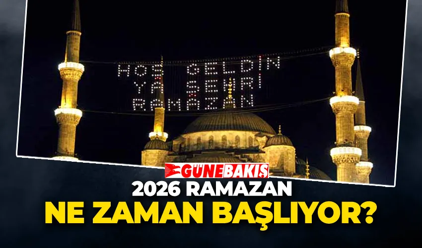 2026 Ramazan Ne Zaman Başlıyor? İlk Sahur ve İftar Tarihleri Açıklandı