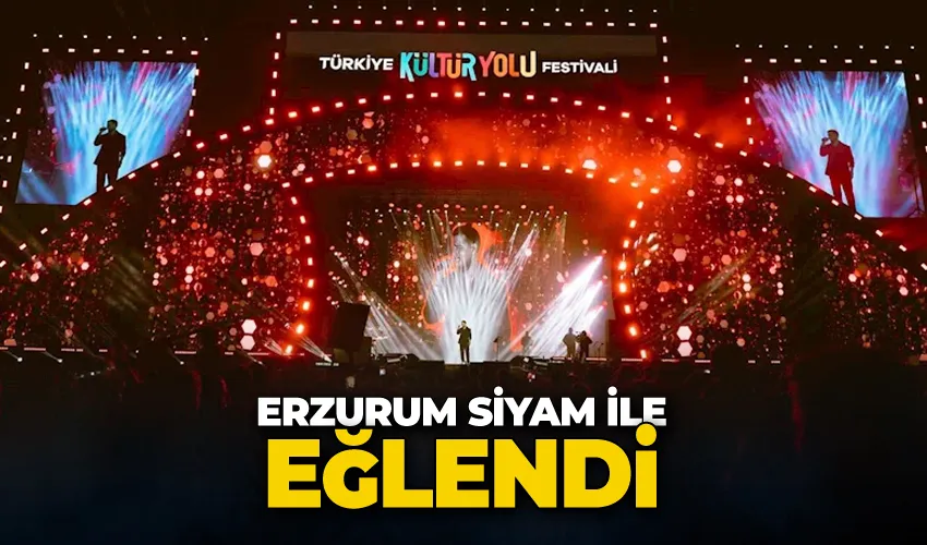 Erzurum Siyam ile eğlendi