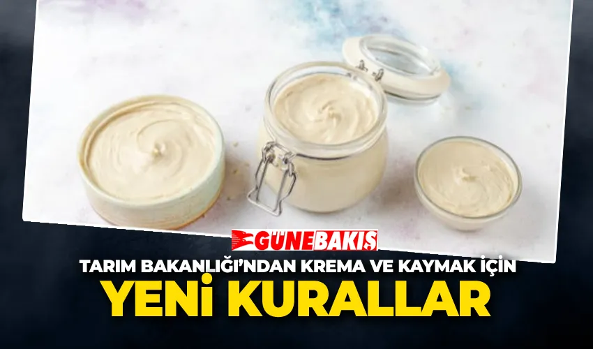 Tarım Bakanlığı’ndan Krema ve Kaymak İçin Yeni Kurallar
