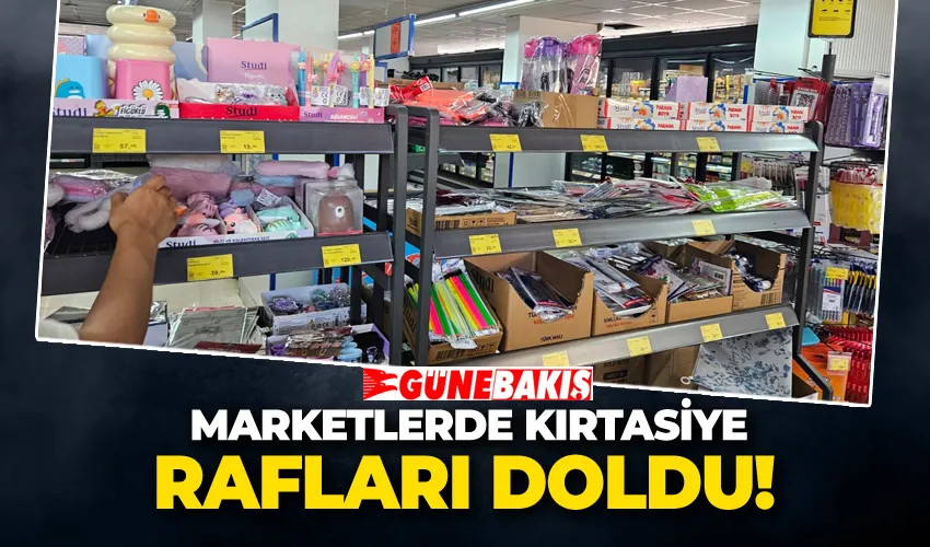 Marketlerde Kırtasiye Rafları Doldu