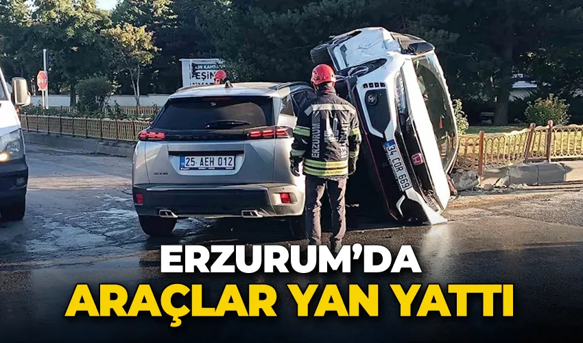 Erzurum’da araçlar yan yattı
