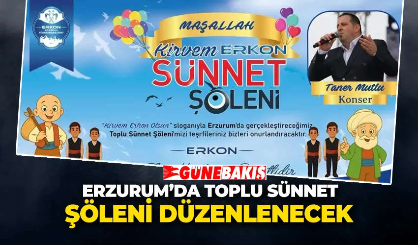 Erzurum’da Toplu Sünnet Şöleni Düzenlenecek