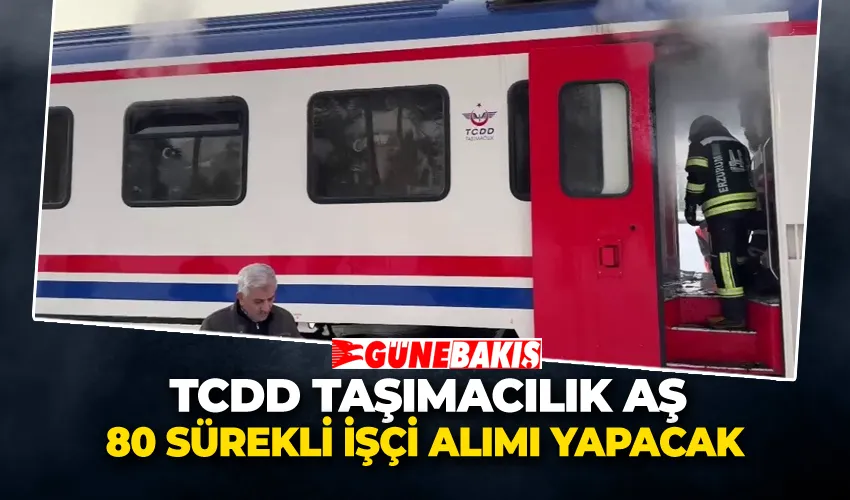 TCDD Taşımacılık AŞ 80 Sürekli İşçi Alımı Yapacak